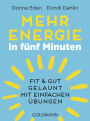 Mehr Energie in fünf Minuten: Fit und gut gelaunt - mit einfachen Übungen