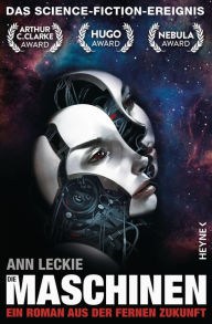 Title: Die Maschinen: Roman, Author: Ann Leckie