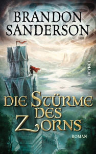 Title: Die Stürme des Zorns: Roman, Author: Brandon Sanderson