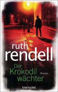 Title: Der Krokodilwächter: Roman, Author: Ruth Rendell