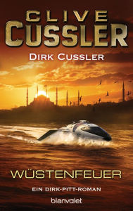 Title: Wüstenfeuer (Crescent Dawn), Author: Clive Cussler