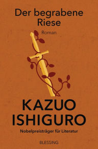 Title: Der begrabene Riese (The Buried Giant), Author: Kazuo Ishiguro