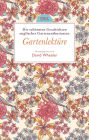 Gartenlektüre: Die schönsten Geschichten englischer Gartenenthusiasten