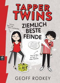 Title: Tapper Twins - Ziemlich beste Feinde, Author: Geoff Rodkey