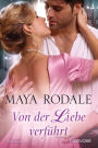 Von der Liebe verführt: Roman