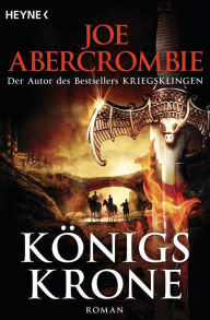 Title: Königskrone: Roman, Author: Joe Abercrombie