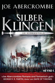 Title: Silberklingen - Die Klingen-Saga: Roman, Author: Joe Abercrombie