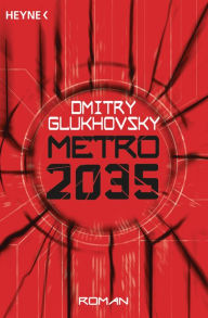 Title: Metro 2035: Roman, Author: Dmitry Glukhovsky