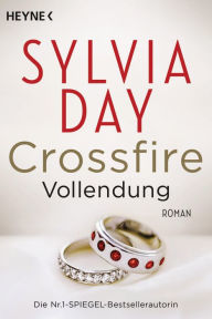 Title: Crossfire. Vollendung: Band 5 - Roman, Author: Sylvia Day