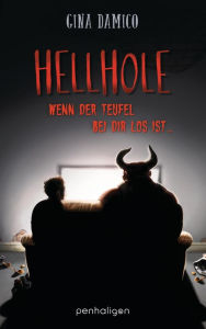 Title: Hellhole - Wenn der Teufel bei dir los ist .: Roman, Author: Gina Damico