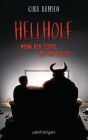 Hellhole - Wenn der Teufel bei dir los ist .: Roman