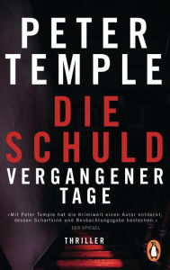 Title: Die Schuld vergangener Tage: Thriller, Author: Peter Temple