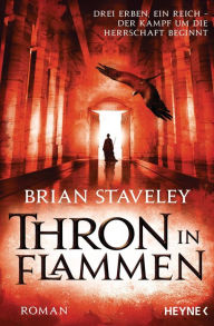 Title: Thron in Flammen (The Providence of Fire), Author: Brian Staveley