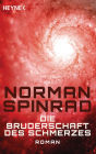 Die Bruderschaft des Schmerzes: Roman