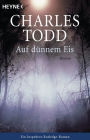 Auf dünnem Eis: Ein Inspektor-Rutledge-Roman