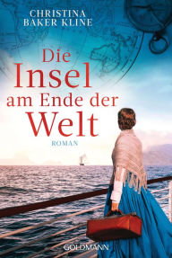 Title: Die Insel am Ende der Welt: Roman, Author: Christina Baker Kline