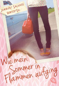 Title: Wie mein Sommer in Flammen aufging, Author: Jennifer Salvato Doktorski