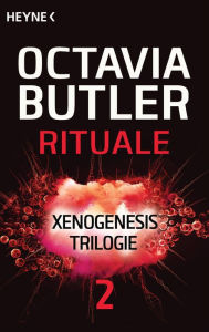 Title: Rituale: Xenogenesis-Trilogie 2 - Roman, Author: Octavia E. Butler