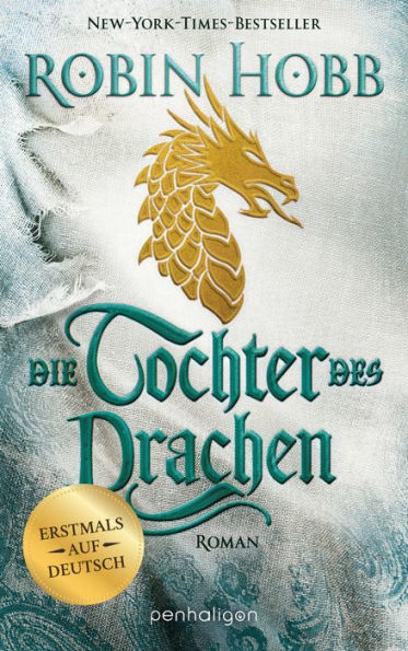 Die Tochter des Drachen: Roman - Erstmals auf Deutsch