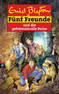 Title: Fünf Freunde und die geheimnisvolle Ruine, Author: Enid Blyton