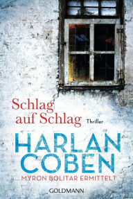 Title: Schlag auf Schlag - Myron Bolitar ermittelt: Thriller, Author: Harlan Coben