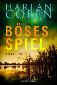 Title: Böses Spiel - Myron Bolitar ermittelt: Thriller, Author: Harlan Coben