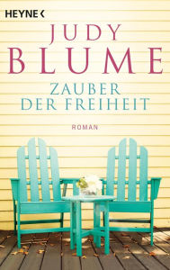 Title: Zauber der Freiheit: Roman, Author: Judy Blume