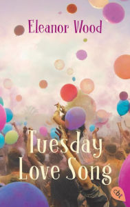 Title: Tuesday Love Song, Author: Eleanor Wood
