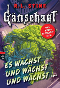 Title: Gänsehaut - Es wächst und wächst und wächst ..., Author: R. L. Stine