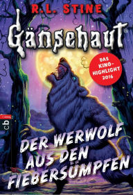 Title: Gänsehaut - Der Werwolf aus den Fiebersümpfen, Author: R. L. Stine