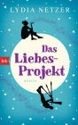 Das Liebes-Projekt: Roman