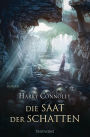 Die Saat der Schatten: Roman