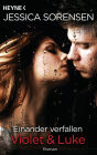 Einander verfallen. Violet & Luke: Callie und Kayden 4 - Roman