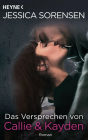 Das Versprechen von Callie & Kayden: Callie & Kayden 6 - Roman