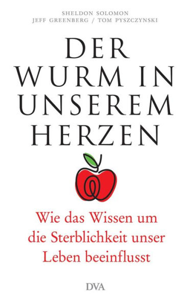 Der Wurm in unserem Herzen: Wie das Wissen um die Sterblichkeit unser Leben beeinflusst