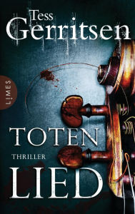 Title: Totenlied: Thriller, Author: Tess Gerritsen