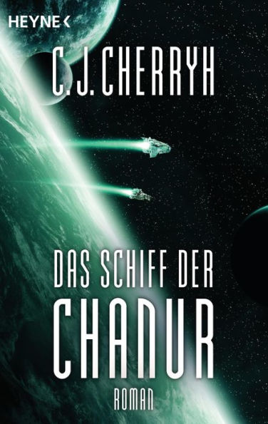 Das Schiff der Chanur: Chanur-Zyklus Band 1 - Roman