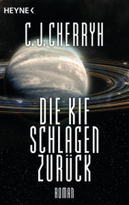 Title: Die Kif schlagen zurück: Chanur-Zyklus Band 3 - Roman, Author: C. J. Cherryh