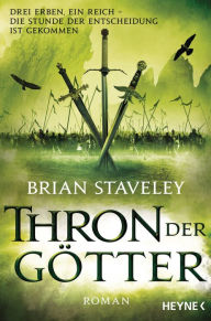 Title: Thron der Götter (The Last Mortal Bond), Author: Brian Staveley