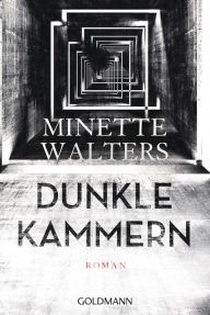 Title: Dunkle Kammern: Roman, Author: Minette Walters