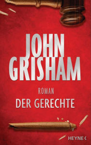 Title: Der Gerechte, Author: John Grisham