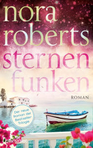 Title: Sternenfunken: Roman, Author: Nora Roberts