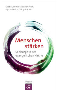 Title: Menschen stärken: Seelsorge in der evangelischen Kirche, Author: Kerstin Lammer