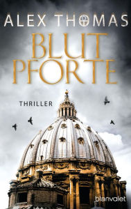 Title: Blutpforte: Thriller, Author: Alex Thomas