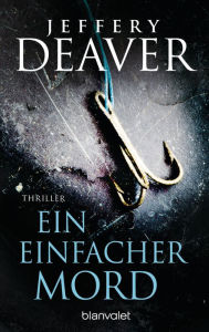 Title: Ein einfacher Mord: Thriller, Author: Jeffery Deaver