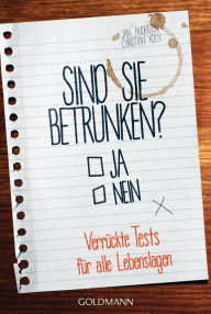 Title: Sind Sie betrunken?: Verrückte Tests für alle Lebenslagen, Author: Jan Anderson