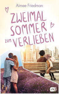 Title: Zweimal Sommer zum Verlieben, Author: Aimee Friedman