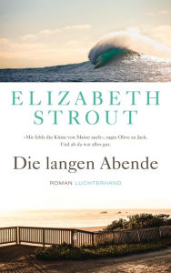 Title: Die langen Abende: Roman - (Olive Kitteridge 2), Author: Elizabeth Strout