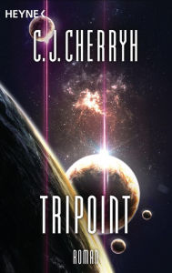 Title: Tripoint: Die Company-Kriege, Band 6 - Roman, Author: C. J. Cherryh