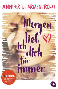 Title: Morgen lieb ich dich für immer (The Problem with Forever), Author: Jennifer L. Armentrout